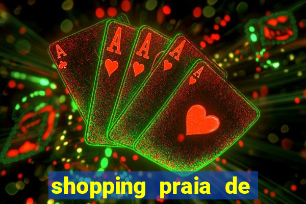 shopping praia de belas cinema